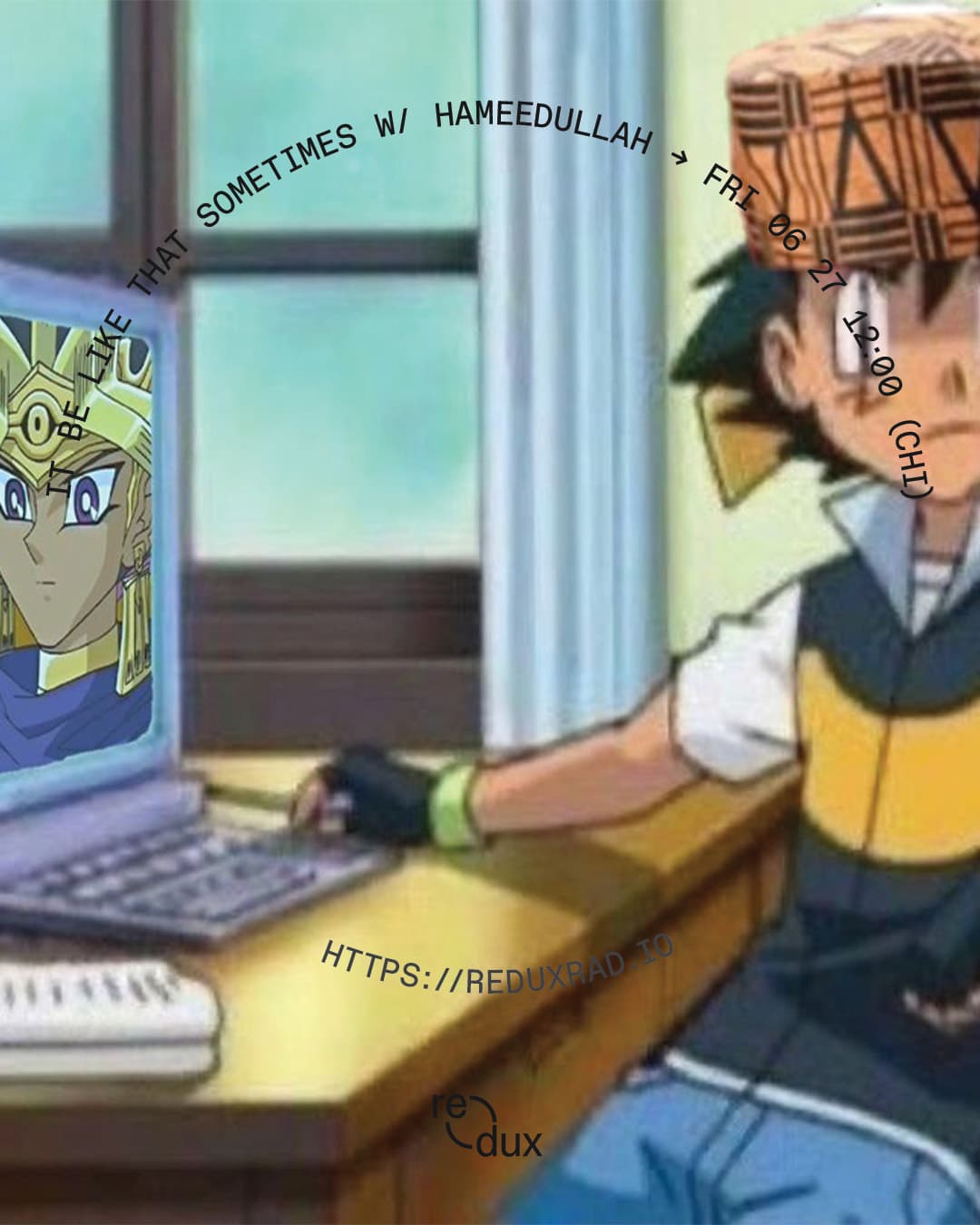 It Be Like That Sometimes, Episode Ocho!!!!!